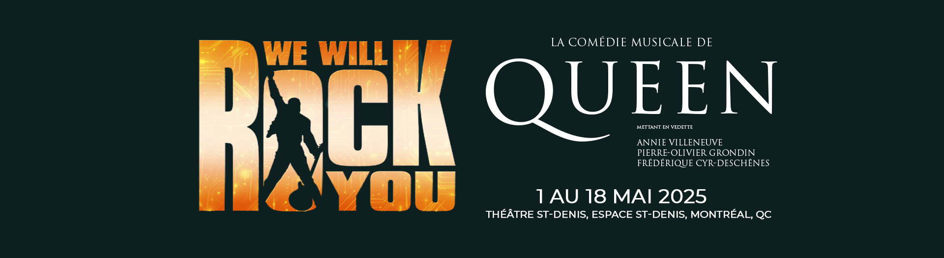 WE WILL ROCK YOU, Théâtre St-Denis - Espace St-Denis, Montreal