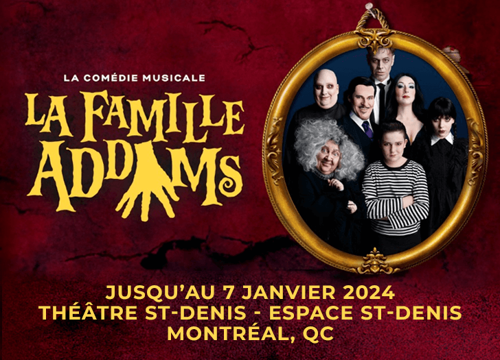 La Famille Addams, Montréal