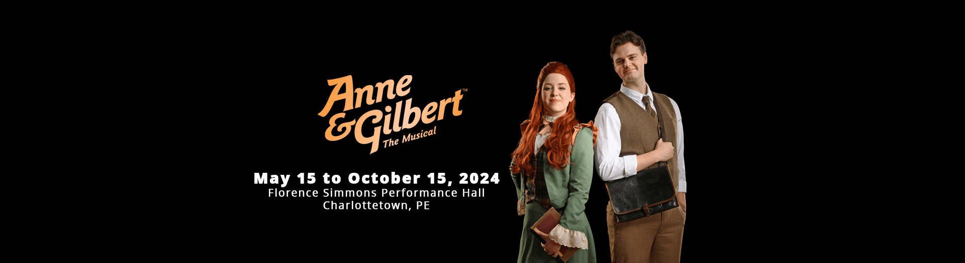 Anne & Gilbert: The Musical, Florence Simmons Performance Hall, Charlottetown, PE